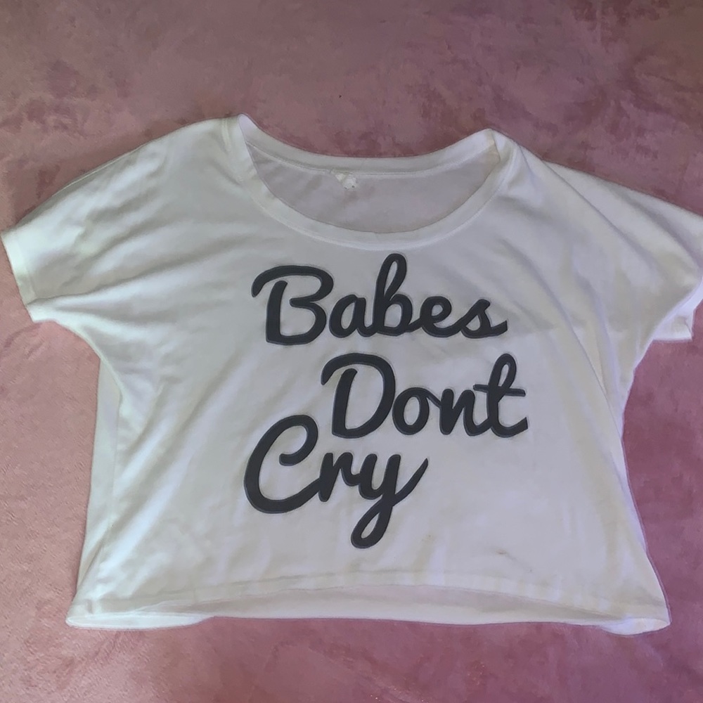 white cropped ‘babes don’t cry’ tee